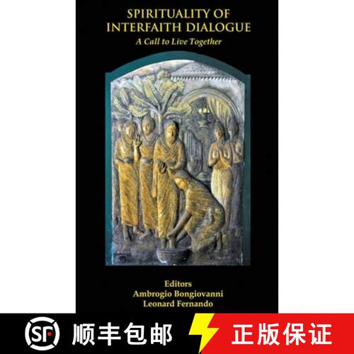 【3-4周达】Spirituality of Interfaith Dialogue: A Call to Live Together [9789388945417]