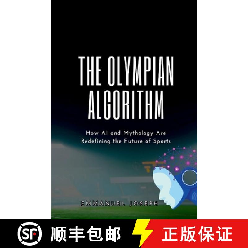 【2-3周达】The Olympian Algorithm, How AI and Mythology Are Redefining the Future of Sports [9784043659654]