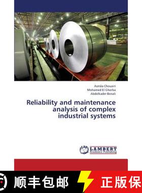 预订 Reliability and Maintenance Analysis of Complex Industrial Systems [9783659245787]