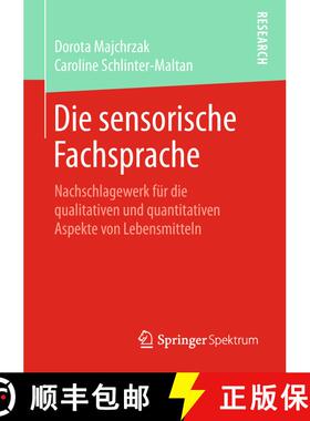 【3-4周达】Die sensorische Fachsprache : Nachschlagewerk für die qualitativen und quantitativen Aspe... [9783658228132]