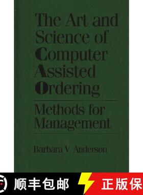 预订 The Art and Science of Computer Assisted Ordering: Methods for Management [9781567200492]