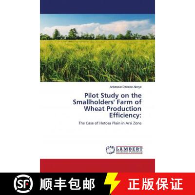 预订 Pilot Study on the Smallholders' Farm of Wheat Production Efficiency: [9786203024623]