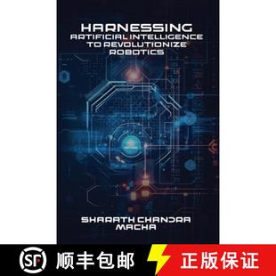 【3-4周达】Harnessing: Artificial Intelligence To Revolutionize Robotics [9798348116699]