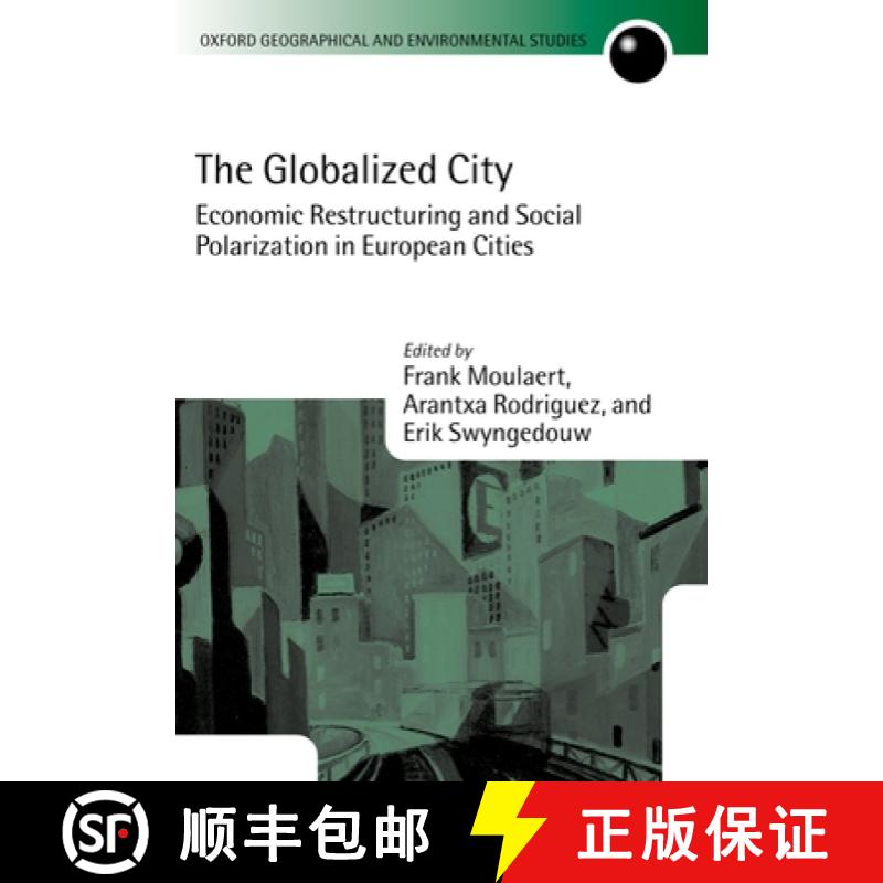 【3-4周达】The Globalized City: Economic Restructing and Social Polarization in European Cities [9780199260409]