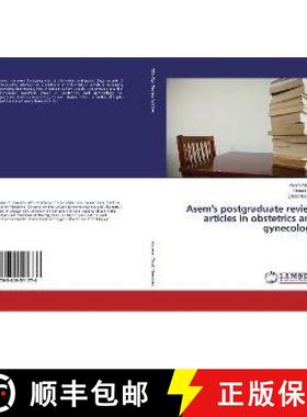 预订 Asem's postgraduate review articles in obstetrics and gynecology [9783659511776]