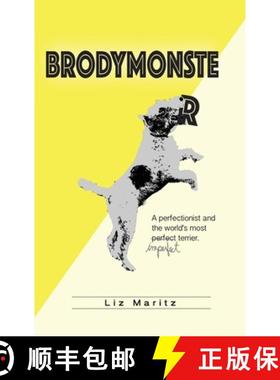 【3-4周达】BrodyMonster: A Perfectionist and the World's Most Imperfect Terrier [9781733519311]
