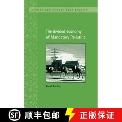 【3-4周达】Divided Economy of Mandatory Palestine: - The Divided Economy of Mandatory Palestine [9780521465502]