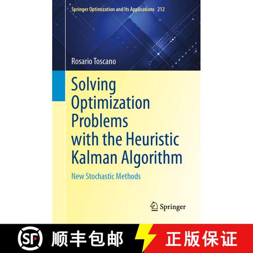 【3-4周达】精装 Solving Optimization Problems with the Heuristic Kalman Algorithm : New Stochastic Me... [9783031524585]