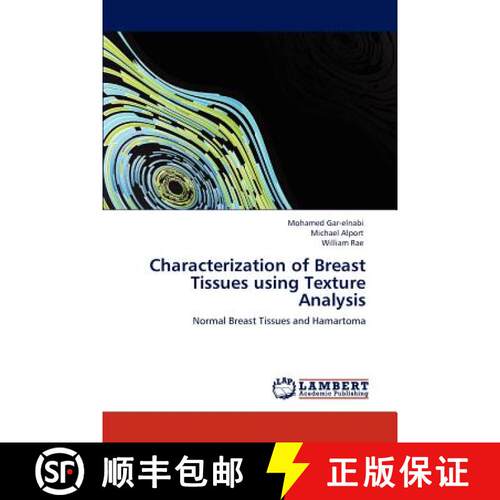 预订 Characterization of Breast Tissues using Texture Analysis [9783845435664]