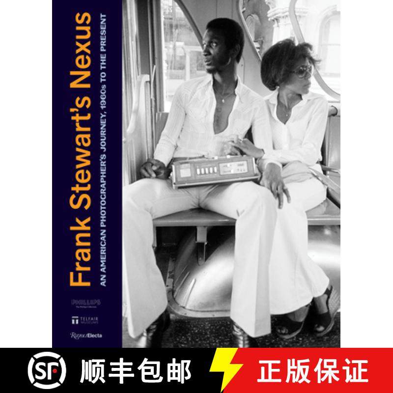 【3-4周达】Frank Stewart's Nexus: An American Photographer's Journey, 1960s to the Present [9780847899357]