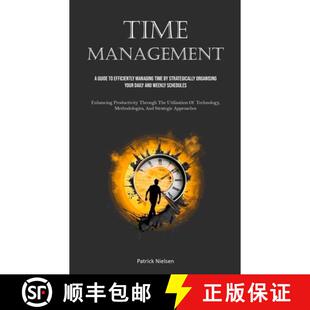 【3-4周达】Time Management: A Guide To Efficiently Managing Time By Strategically Organising Your Dai... [9781835732663]