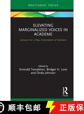 【3-4周达】Elevating Marginalized Voices in Academe: Lessons for a New Generation of Scholars [9780367490713]