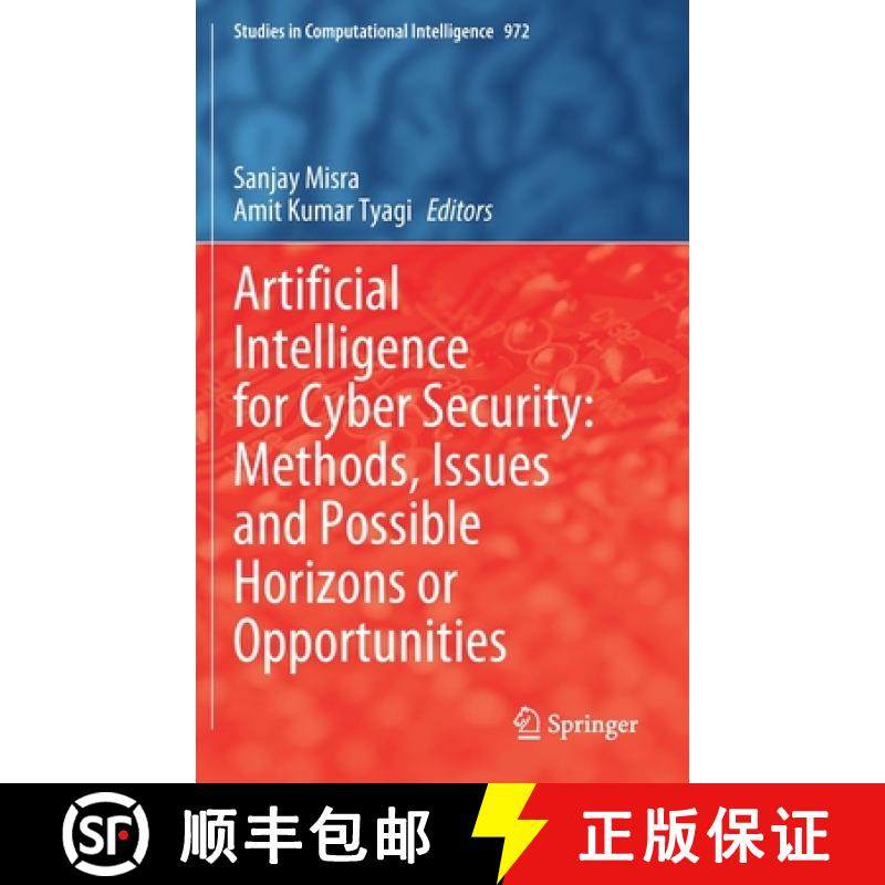 【3-4周达】Artificial Intelligence for Cyber Security: Methods, Issues and Possible Horizons or Oppor... [9783030722357]