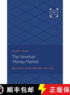 【3-4周达】The Venetian Money Market: Banks, Panics, and the Public Debt, 1200-1500 [9781421431437]