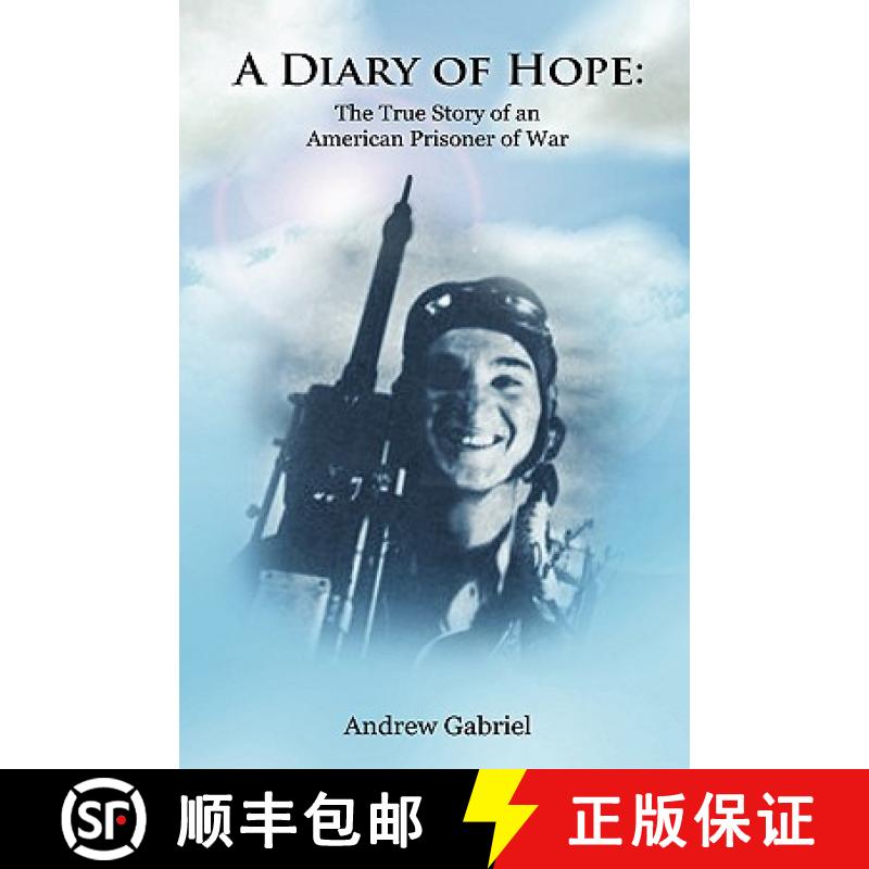 【2-3周达】A Diary of Hope: The True Story of an American Prisoner of War [9780557050444]