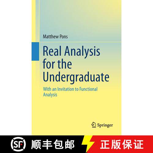 【3-4周达】精装 Real Analysis for the Undergraduate : With an Invitation to Functional Analysis [9781461496373]