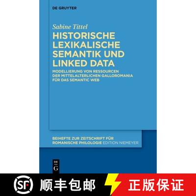 【3-4周达】精装 Integration Von Historischer Lexikalischer Semantik Und Ontologien in Den Digital Hum... [9783111326344]