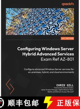 预订 Configuring Windows Server Hybrid Advanced Services Exam Ref AZ-801: Configure advanced Windows ... [9781804615096]