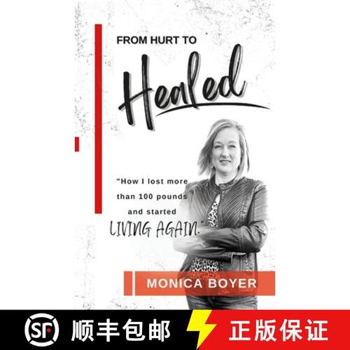 预订 From Hurt to Healed: How I lost over 100 pounds and started Living Again! [9781387783953]