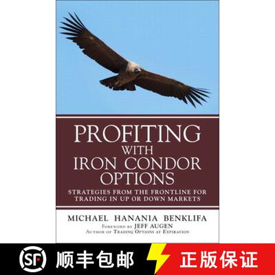 【3-4周达】Profiting with Iron Condor Options: Strategies from the Frontline for Trading in Up or Dow... [9780134394602]