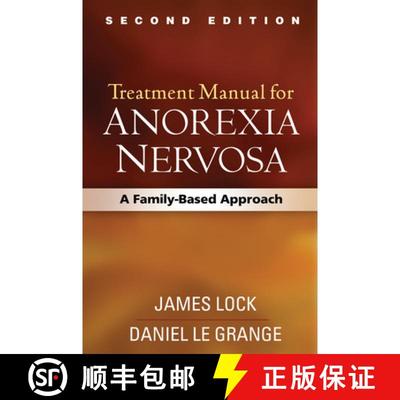 【3-4周达】Treatment Manual for Anorexia Nervosa, Second Edition: A Family-Based Approach [9781462523467]