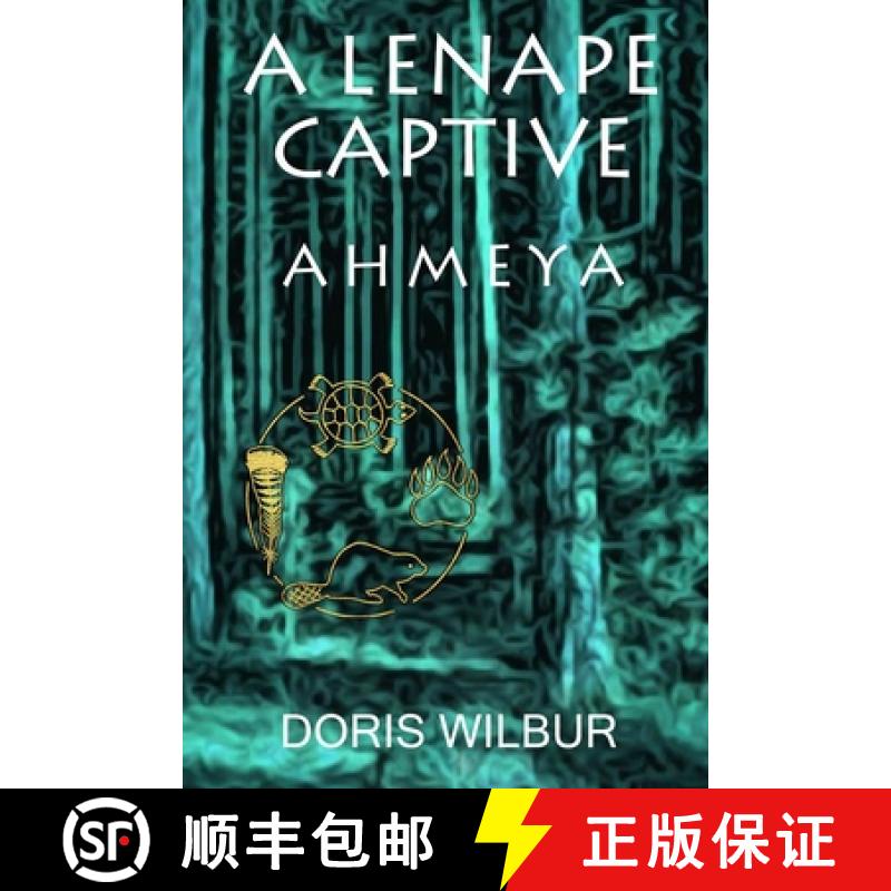 【3-4周达】A Lenape Captive: Ahmeya [9781620063255]