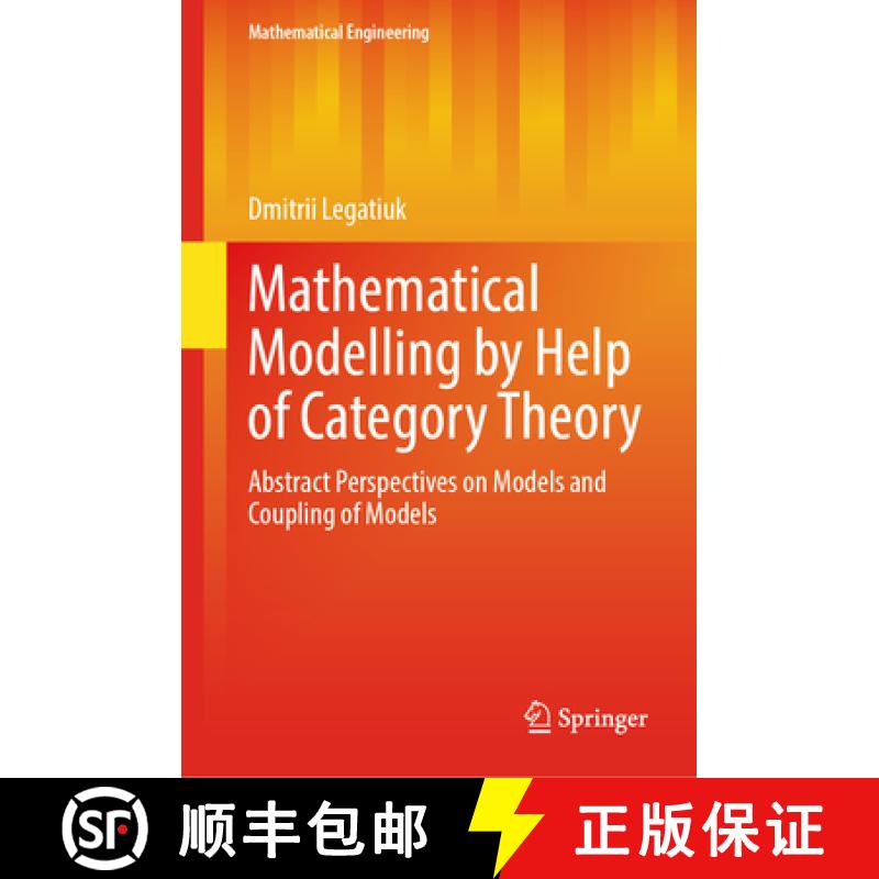 【3-4周达】Mathematical Modelling by Help of Category Theory: Abstract Perspectives on Models and Cou... [9783031849503]