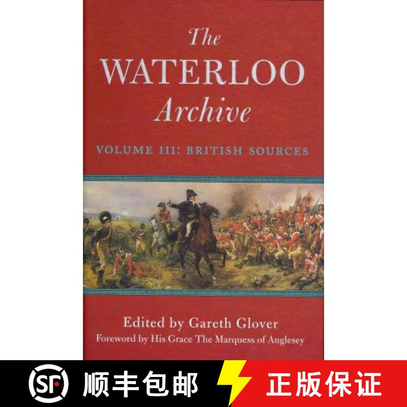 【3-4周达】The Waterloo Archive: Volume III: The British Sources [9781848326057]