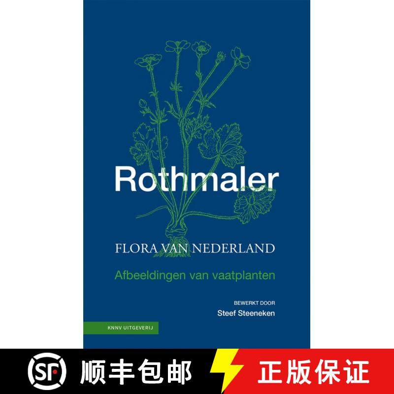 【3-4周达】Rothmaler Flora van Nederland: Afbeeldingen van Vaatplanten [Rothmaler Flora of the Nether... [9789050117661]