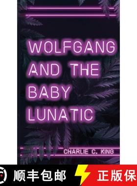 预订 Wolfgang & The Baby Lunatic [9781739949815]