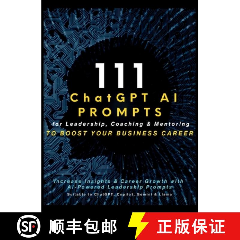 【3-4周达】111 ChatGPT AI Prompts for Leadership, Coaching & Mentoring to Boost Your Business Career:... [9781998402151]