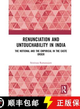 【3-4周达】Renunciation and Untouchability in India: The Notional and the Empirical in the Caste Order [9781138594555]