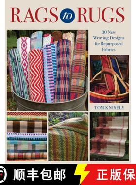 【3-4周达】Rags to Rugs : 30 New Weaving Designs for Repurposed Fabrics [9780811770576]