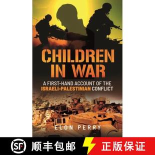 【3-4周达】Children in War: A First-Hand Account of the Israeli-Palestinian Conflict [9781036108489]