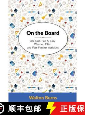 【3-4周达】On the Board: 200 Fast, Fun & Easy Warmer, Filler and Fast-Finisher Activities [9780997762839]