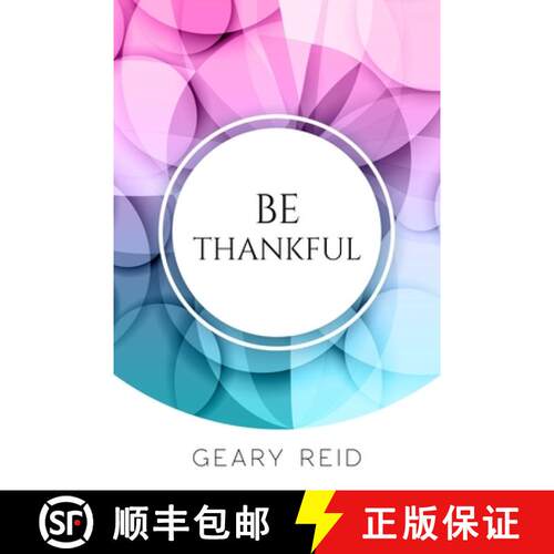 【3-4周达】Be Thankful: Do you want reasons to celebrate? If so, read this book? Geary Reid gives you... [9789768305220]