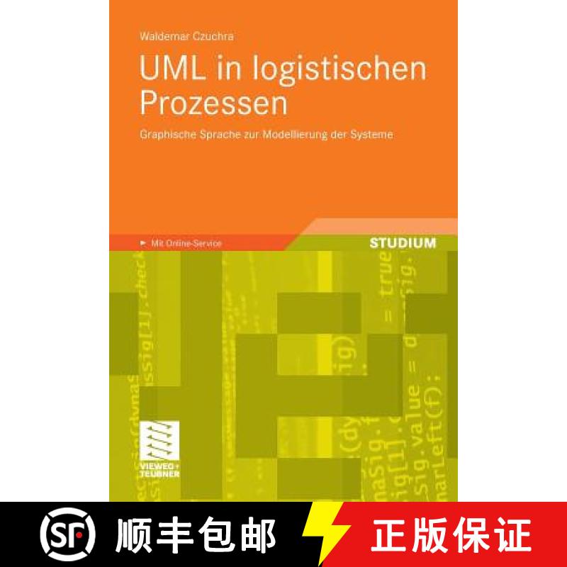 【4周达】UML in Logistischen Prozessen: Graphische Sprache Zur Modellierung Der Systeme [9783834807960]