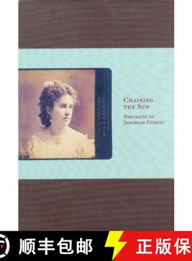 【3-4周达】Chaining The Sun: Portraits by Jeremiah Gurney [9780816636563]