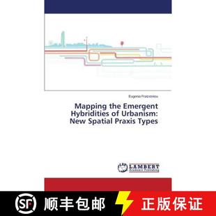 New Mapping 预订 Spatial 9783848426980 Emergent Types the Hybridities Praxis Urbanism
