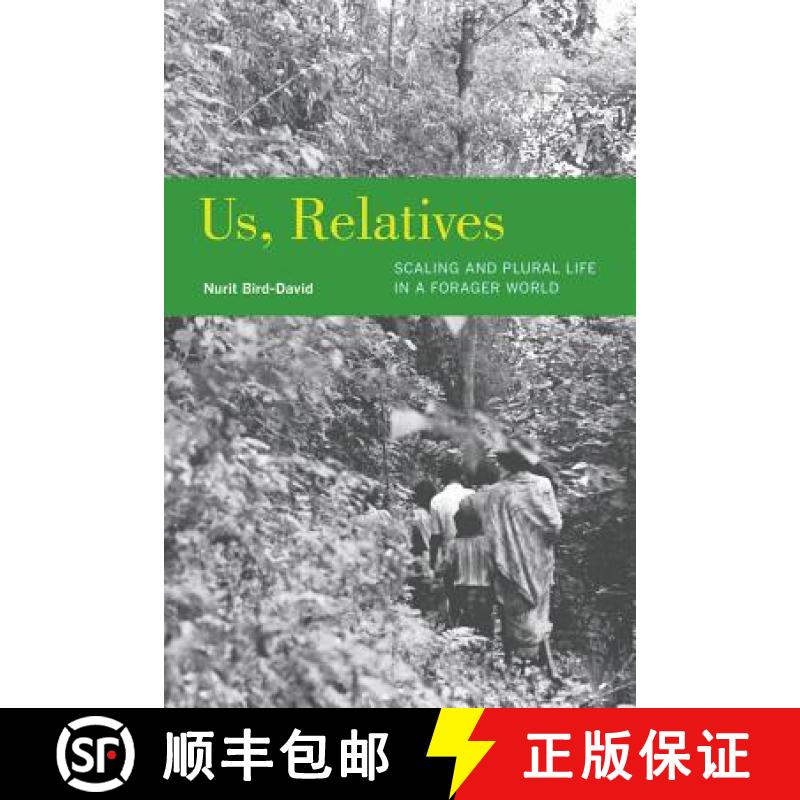 预订 Us, Relatives, Volume 12: Scaling and Plural Life in a Forager World [9780520293427]