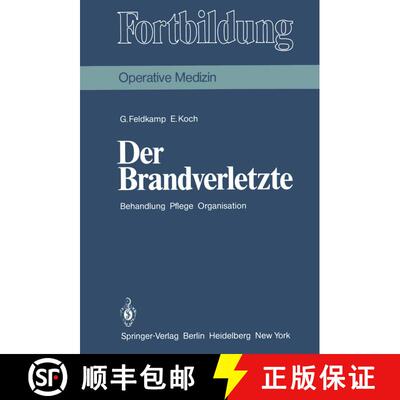 【3-4周达】Der Brandverletzte: Behandlung Pflege Organisation [9783540087342]
