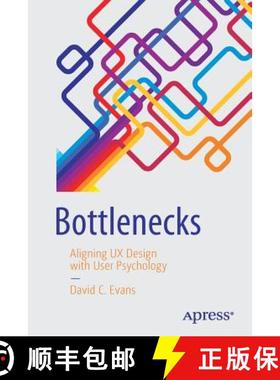 预订 Bottlenecks : Aligning UX Design with User Psychology [9781484225790]