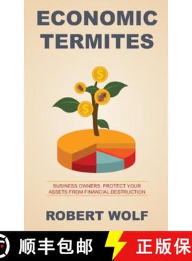 【3-4周达】Economic Termites: Protect Your Assets from Financial Destruction [9781733187701]