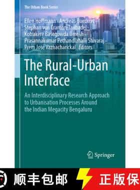 【3-4周达】The Rural-Urban Interface: An Interdisciplinary Research Approach to Urbanisation Processe... [9783030799748]