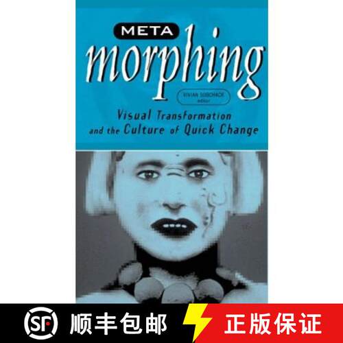 【3-4周达】Meta-Morphing: Visual Transformation and the Culture of Quick-Change [9780816633197]