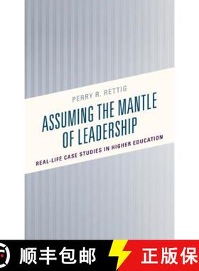 预订 Assuming the Mantle of Leadership : Real-Life Case Studies in Higher Education [9781475840230]