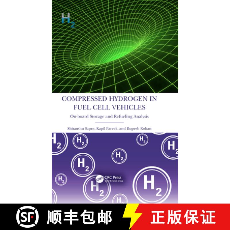 【3-4周达】Compressed Hydrogen in Fuel Cell Vehicles: On-Board Storage and Refueling Analysis [9781032154893]