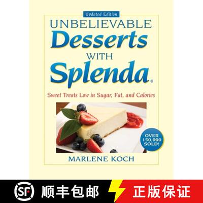 【3-4周达】精装 Marlene Koch's Unbelievable Desserts with Splenda Sweetener : Sweet Treats Low in Sug... [9781590771402]