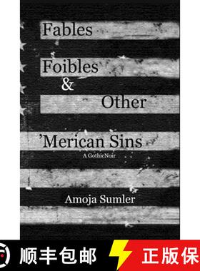 【3-4周达】Fables, Foibles & Other 'Merican Sins [9781734827392]