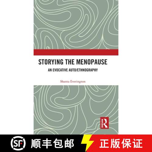 【3-4周达】精装 Storying the Menopause: An Evocative Auto/Ethnography [9781032780634]